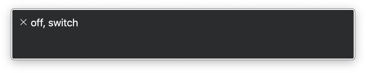 VoiceOver announcement, which reads 'off, switch'