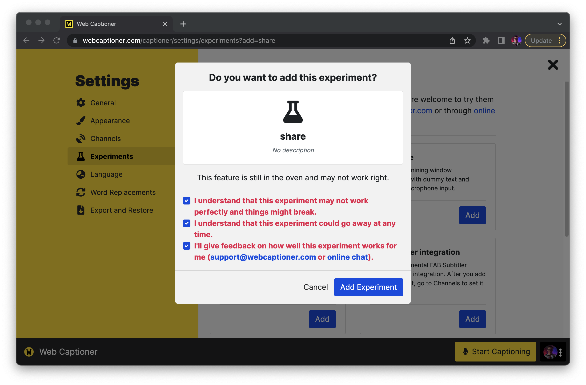 Web Captioner settings page with a modal dialog on top, which asks: Do you want to add this experiment? This feature is still in the oven and may not work right. Three checked checkboxes are used to confirm the user understands the experiment may not work perfectly and things might break, the experiment could go away at any time, and that the user agrees to give feedback. The bottom of the dialog has a Cancel button and an Add Experiment button.